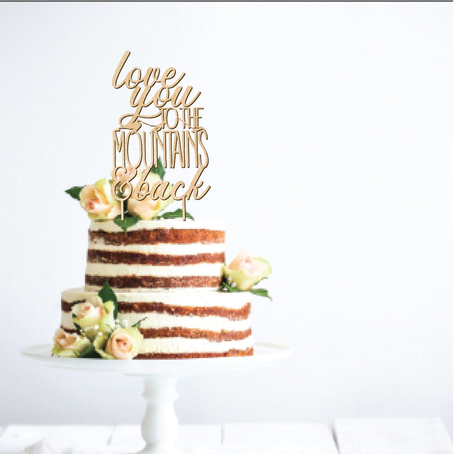Love You to the Mountains & Back Cake Topper: Laser Cut Wood Wedding Decor