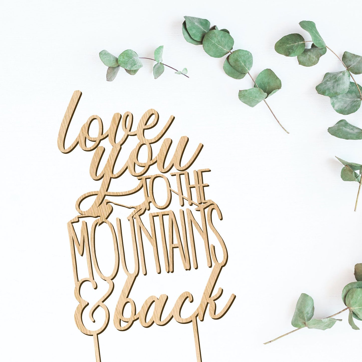 Love You to the Mountains & Back Cake Topper: Laser Cut Wood Wedding Decor