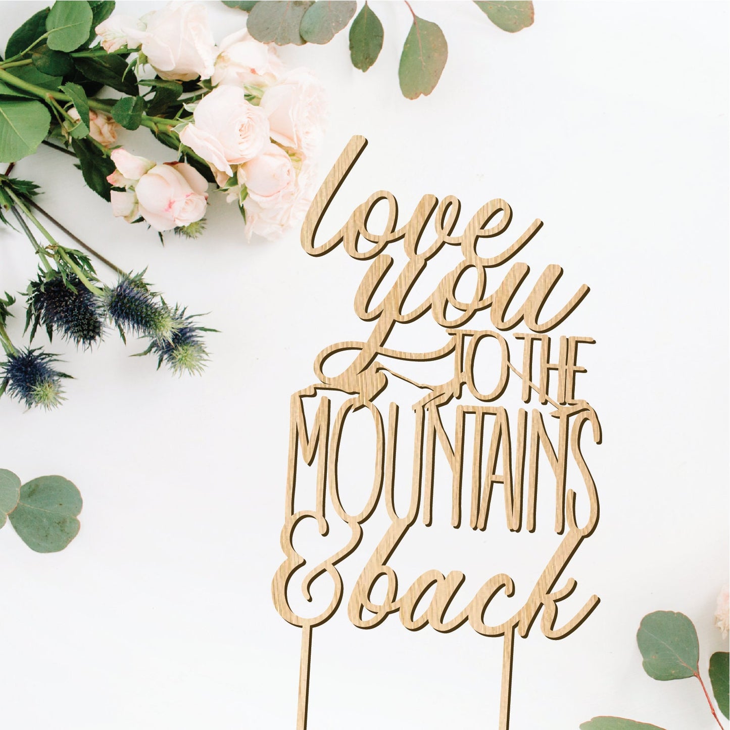 Love You to the Mountains & Back Cake Topper: Laser Cut Wood Wedding Decor