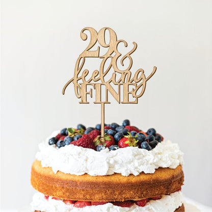 29 and Feeling Fine - Birthday Cake Topper - Faux Theory Design