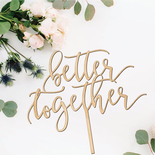 Better Together Wedding Cake Topper - Faux Theory Design