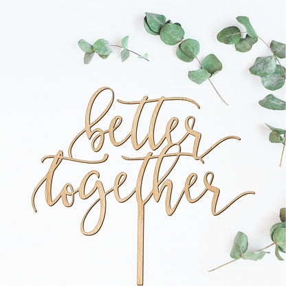 Better Together Wedding Cake Topper - Faux Theory Design