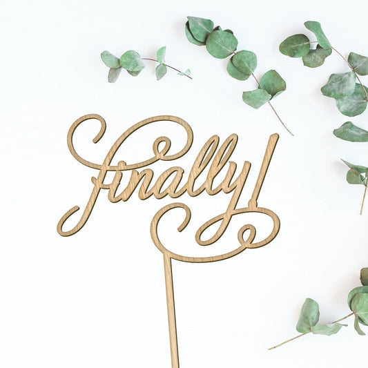 Finally! Wedding Cake Topper - Faux Theory Design