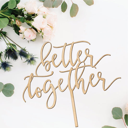 Better Together Wedding Cake Topper