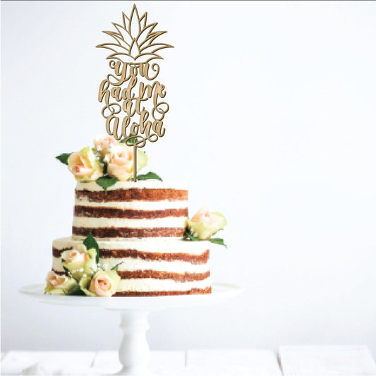 You had me at Aloha Cake Topper