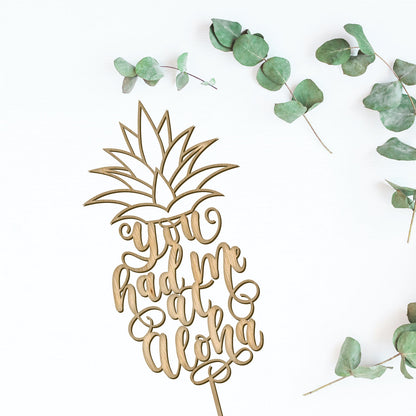 You had me at Aloha Cake Topper